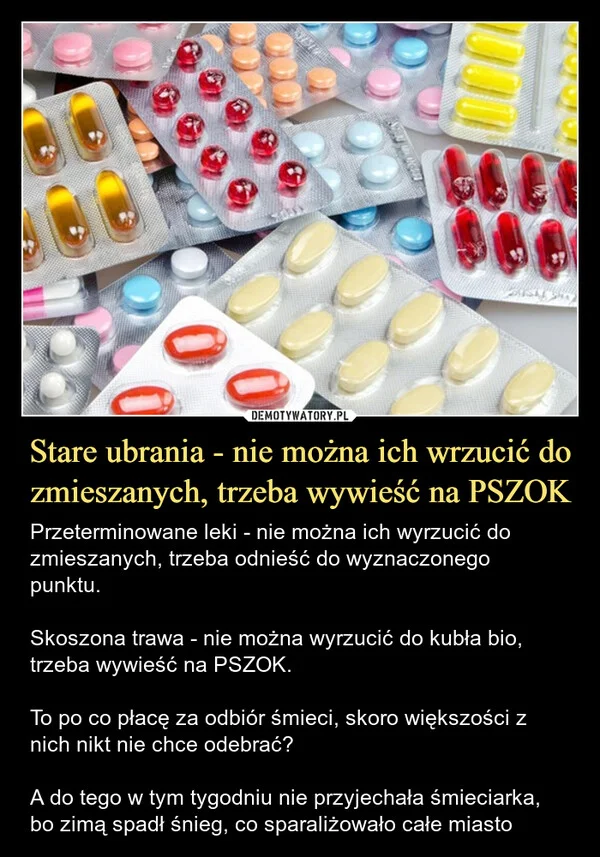 
    Stare ubrania - nie można ich wrzucić do zmieszanych, trzeba wywieść na PSZOK