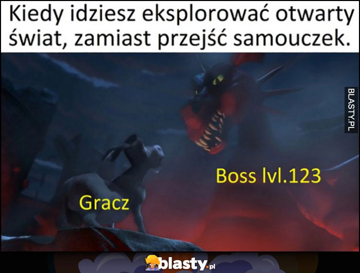 
    Kiedy idziesz eksplorować otwarty świat, zamiast przejść samouczek gracz vs boss lvl 123