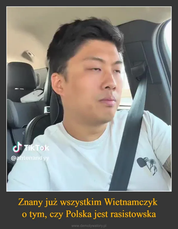 
    Znany już wszystkim Wietnamczyk o tym, czy Polska jest rasistowska
