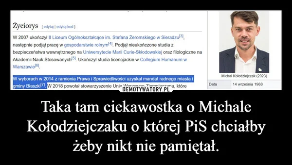 
    Taka tam ciekawostka o Michale Kołodziejczaku o której PiS chciałby żeby nikt nie pamiętał.