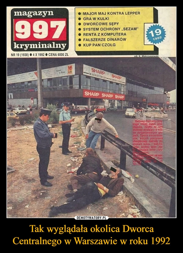 
    Tak wyglądała okolica Dworca Centralnego w Warszawie w roku 1992