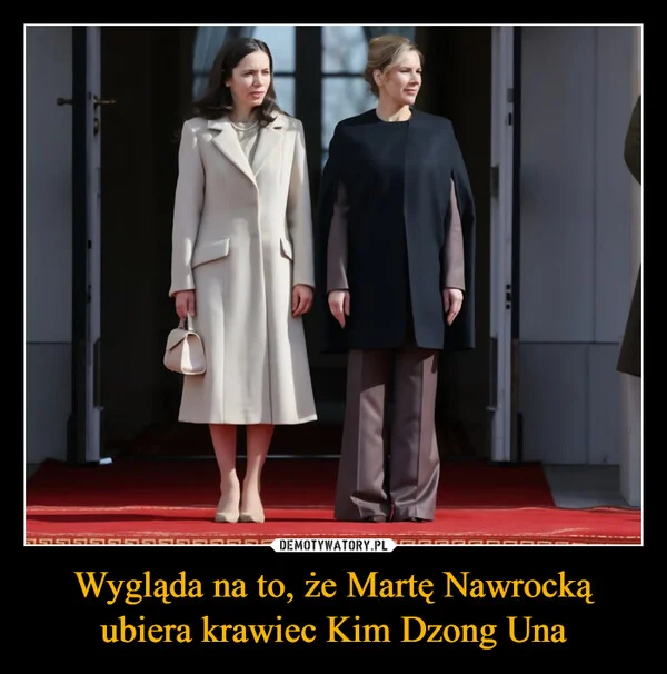 
    Wygląda na to, że Martę Nawrocką ubiera krawiec Kim Dzong Una