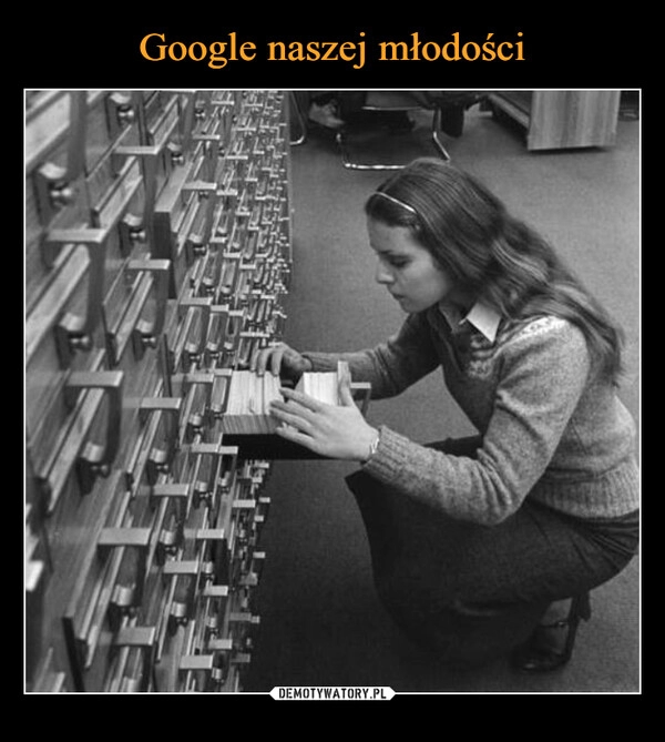 
    Google naszej młodości 