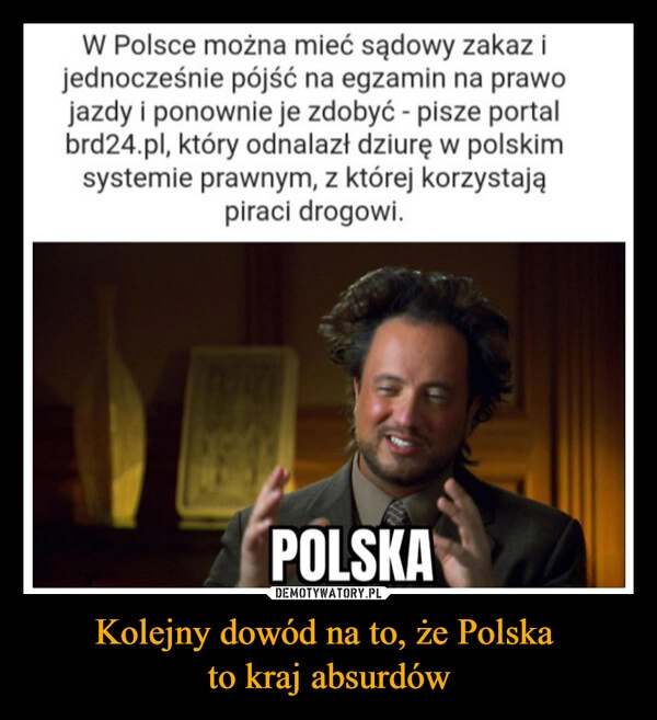 
    Kolejny dowód na to, że Polska 
to kraj absurdów