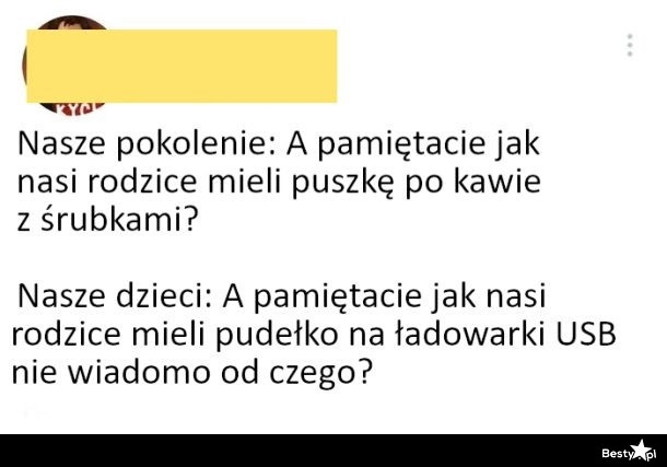 
    Każde pokolenie ma swój pojemnik 