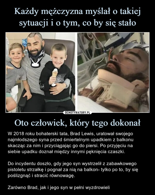 
    Każdy mężczyzna myślał o takiej sytuacji i o tym, co by się stało Oto człowiek, który tego dokonał