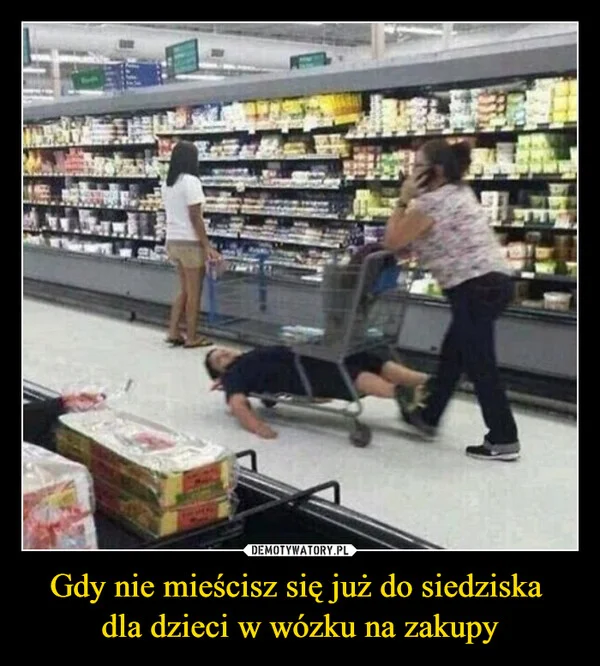 Gdy nie mieścisz się już do siedziska dla dzieci w wózku na zakupy