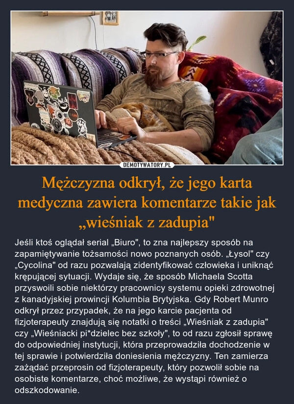 
    Mężczyzna odkrył, że jego karta medyczna zawiera komentarze takie jak „wieśniak z zadupia"