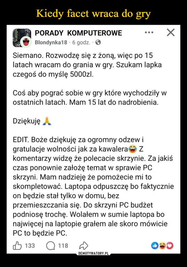 
    Kiedy facet wraca do gry