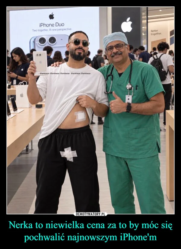 
    Nerka to niewielka cena za to by móc się pochwalić najnowszym iPhone'm