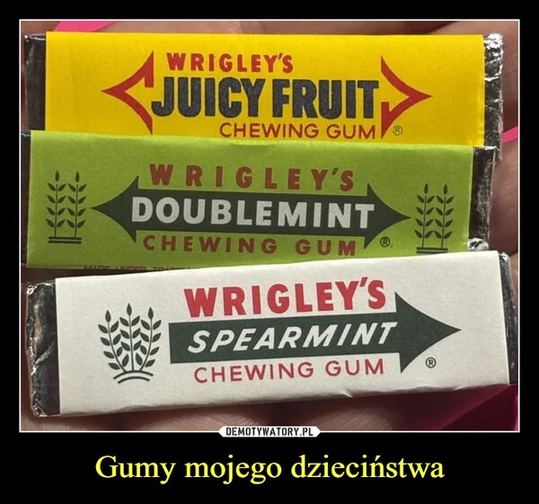 
    Gumy mojego dzieciństwa