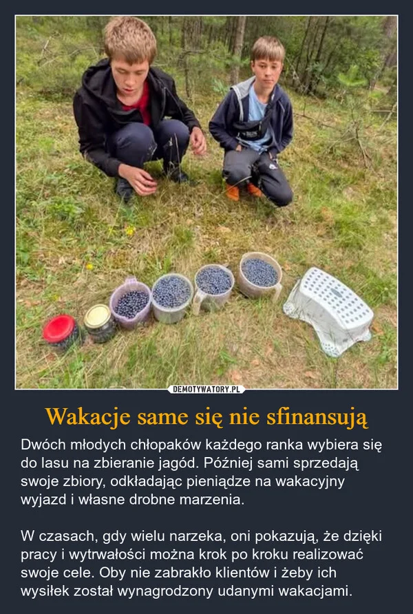 
    Wakacje same się nie sfinansują