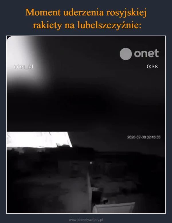 
    Moment uderzenia rosyjskiej rakiety na lubelszczyźnie: