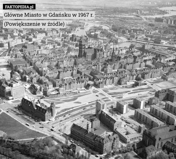 
    Główne Miasto w Gdańsku w 1967 r.
(Powiększenie w źródle)