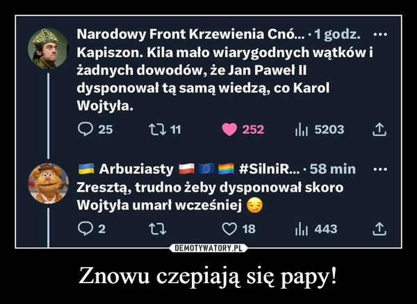 
    Znowu czepiają się papy!