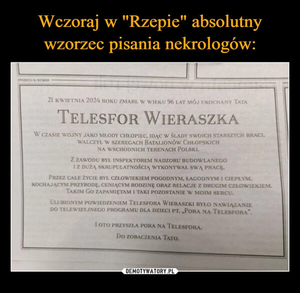 
    Wczoraj w "Rzepie" absolutny wzorzec pisania nekrologów: