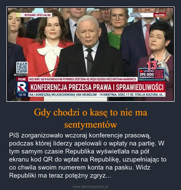 
    Gdy chodzi o kasę to nie ma sentymentów