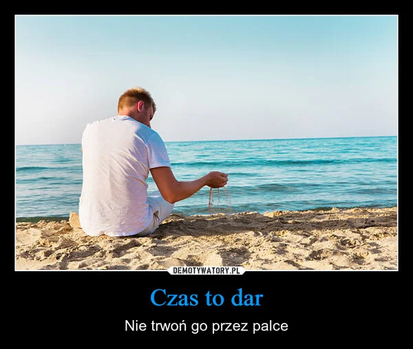 
    Czas to dar