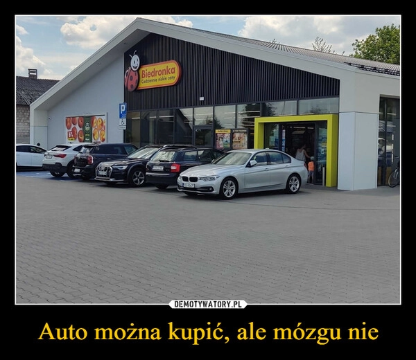 
    Auto można kupić, ale mózgu nie