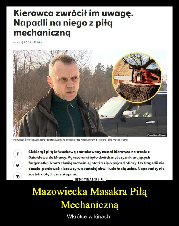 
    Mazowiecka Masakra Piłą Mechaniczną