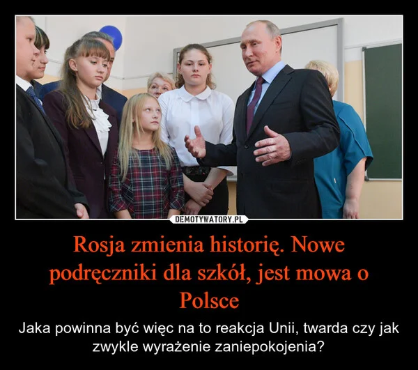 
    Rosja zmienia historię. Nowe podręczniki dla szkół, jest mowa o Polsce