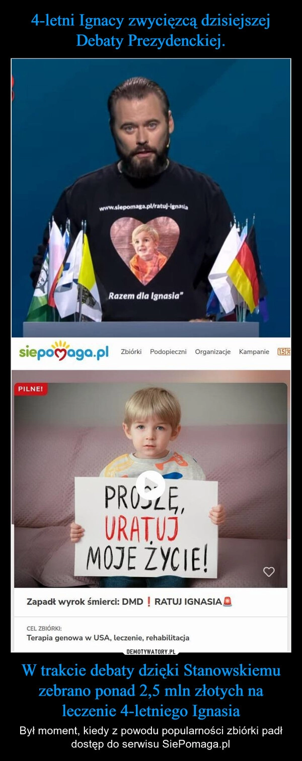 
    4-letni Ignacy zwycięzcą dzisiejszej Debaty Prezydenckiej. W trakcie debaty dzięki Stanowskiemu zebrano ponad 2,5 mln złotych na leczenie 4-letniego Ignasia