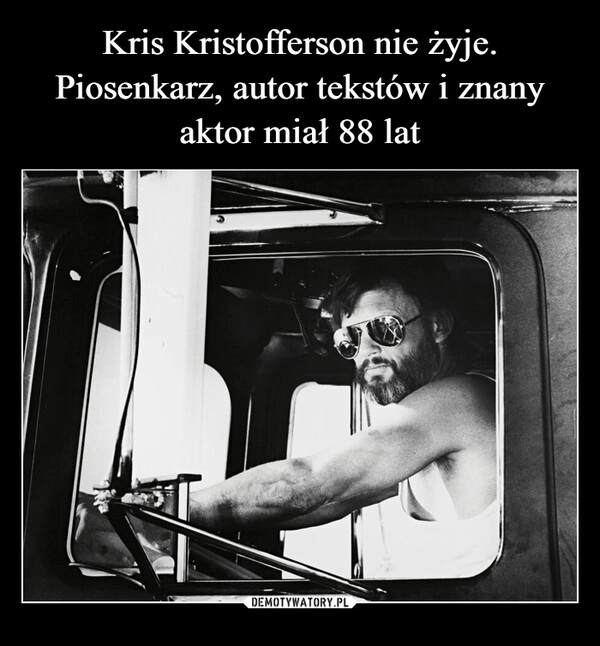 
    Kris Kristofferson nie żyje. Piosenkarz, autor tekstów i znany aktor miał 88 lat