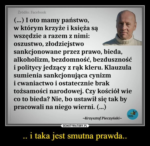 
    
.. i taka jest smutna prawda.. 