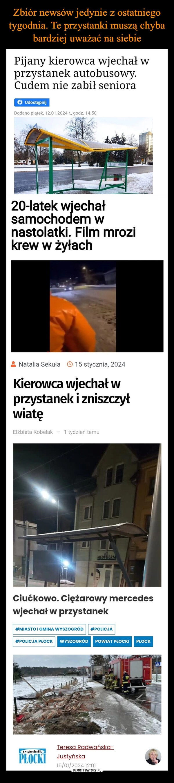 
    Zbiór newsów jedynie z ostatniego tygodnia. Te przystanki muszą chyba bardziej uważać na siebie