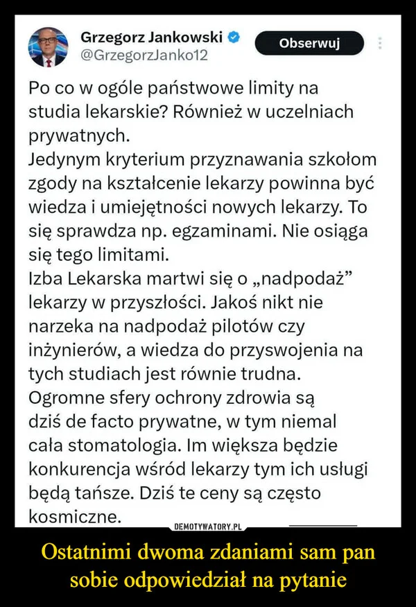 
    Ostatnimi dwoma zdaniami sam pan sobie odpowiedział na pytanie