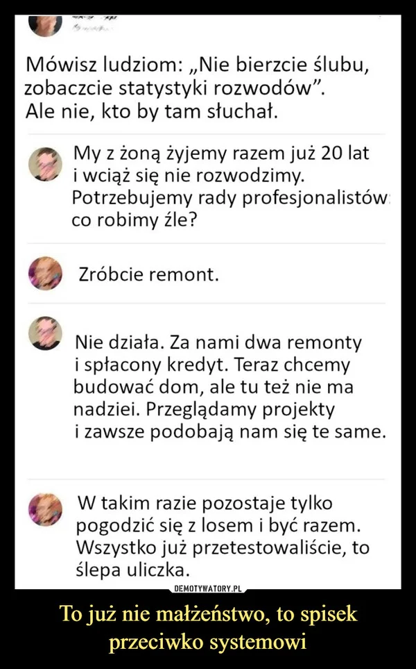 
    To już nie małżeństwo, to spisek przeciwko systemowi