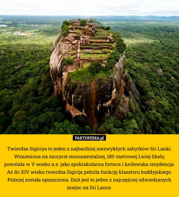 
    Twierdza Sigiriya to jeden z najbardziej niezwykłych zabytków Sri Lanki.