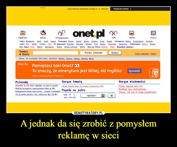 
    A jednak da się zrobić z pomysłem reklamę w sieci