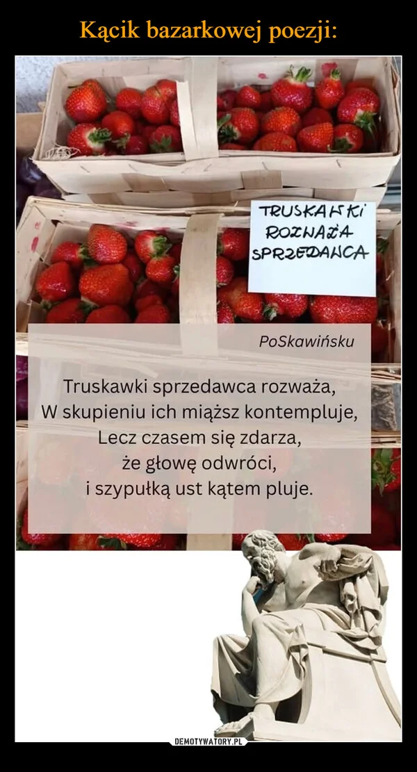 
    Kącik bazarkowej poezji: