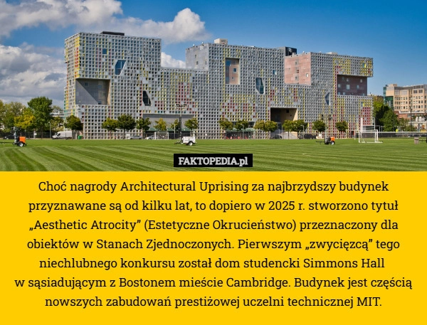 
    Choć nagrody Architectural Uprising za najbrzydszy budynek przyznawane są