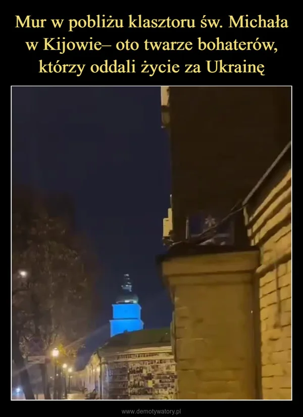 
    Mur w pobliżu klasztoru św. Michała w Kijowie– oto twarze bohaterów, którzy oddali życie za Ukrainę