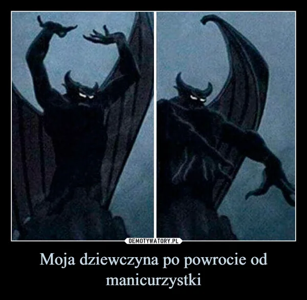 
    Moja dziewczyna po powrocie od manicurzystki