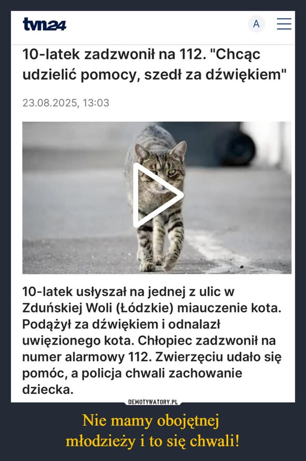 
    Nie mamy obojętnej 
młodzieży i to się chwali!