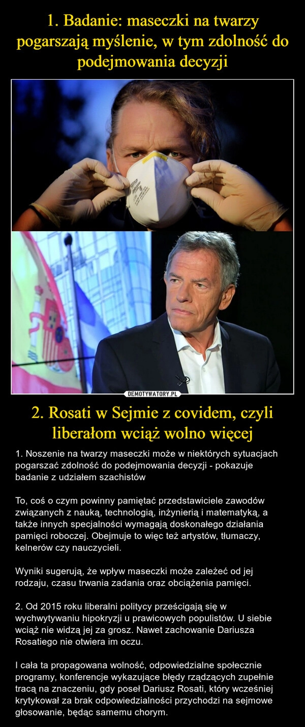 
    
1. Badanie: maseczki na twarzy pogarszają myślenie, w tym zdolność do podejmowania decyzji 2. Rosati w Sejmie z covidem, czyli liberałom wciąż wolno więcej 