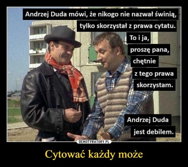 
    Cytować każdy może