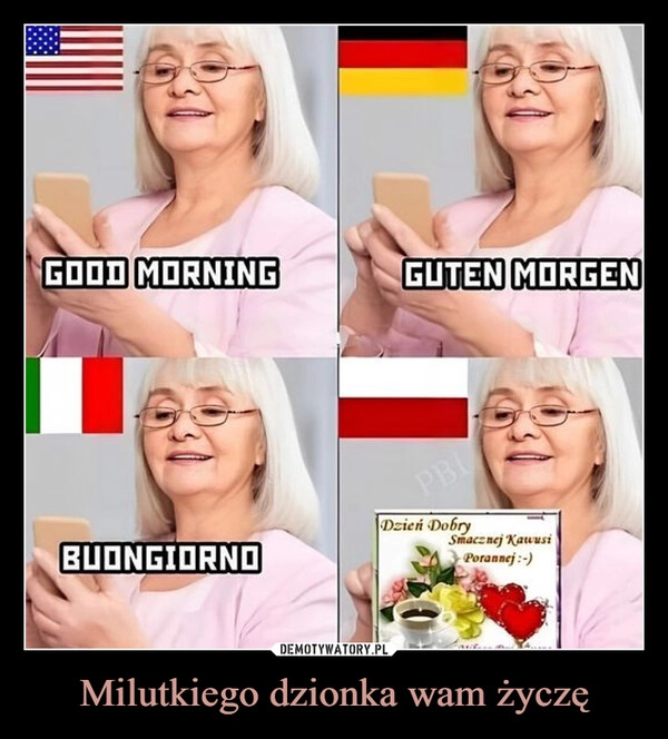 
    Milutkiego dzionka wam życzę