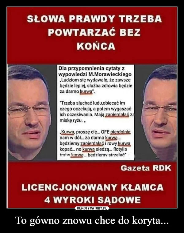 
    To gówno znowu chce do koryta...