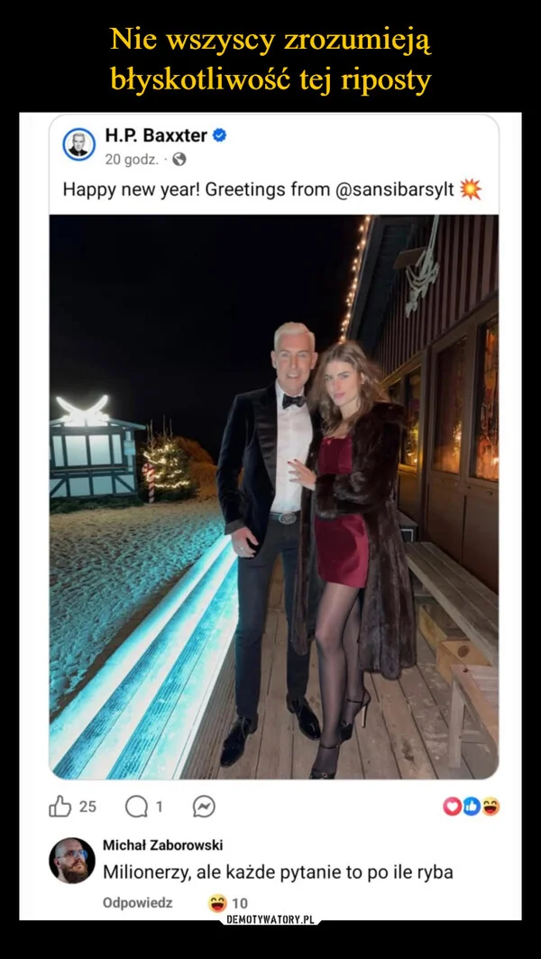 
    Nie wszyscy zrozumieją błyskotliwość tej riposty