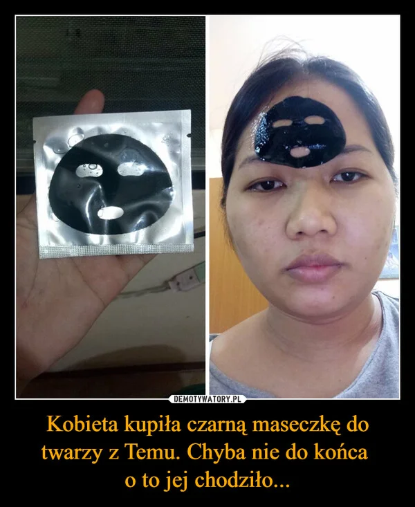 
    Kobieta kupiła czarną maseczkę do twarzy z Temu. Chyba nie do końca o to jej chodziło...