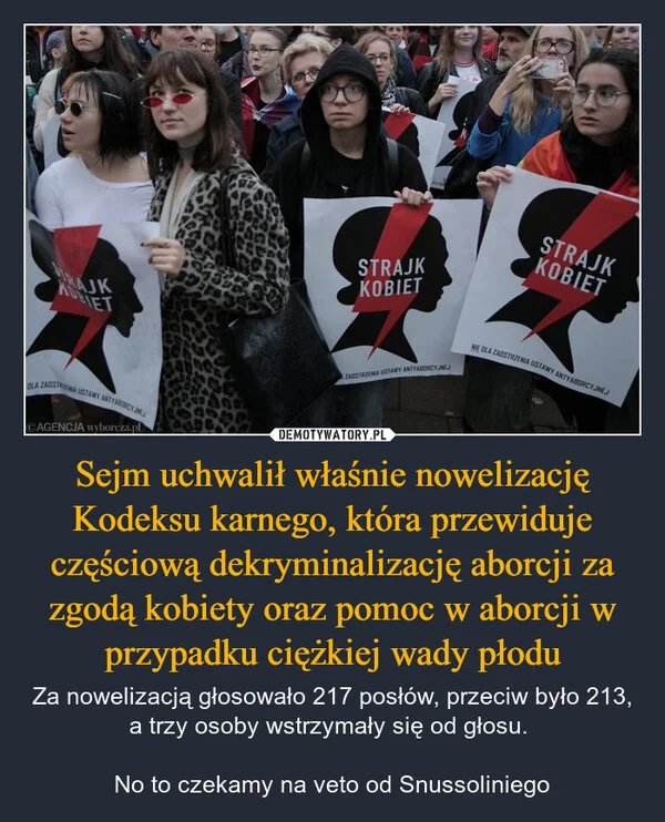 
    Sejm uchwalił właśnie nowelizację Kodeksu karnego, która przewiduje częściową dekryminalizację aborcji za zgodą kobiety oraz pomoc w aborcji w przypadku ciężkiej wady płodu
