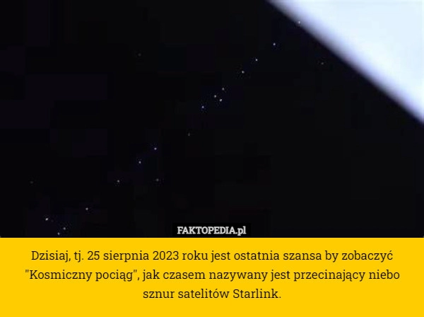 
    Dzisiaj, tj. 25 sierpnia 2023 roku jest ostatnia szansa by zobaczyć "Kosmiczny