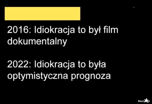 
    Idiokracja 