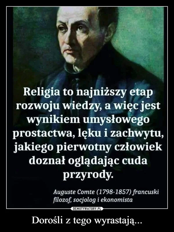 
    Dorośli z tego wyrastają...