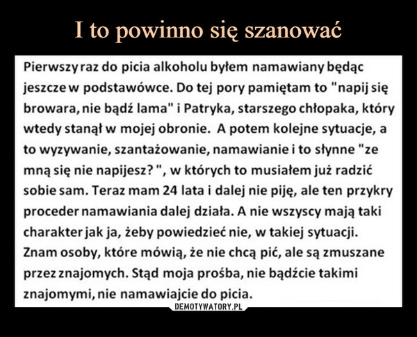 
    I to powinno się szanować