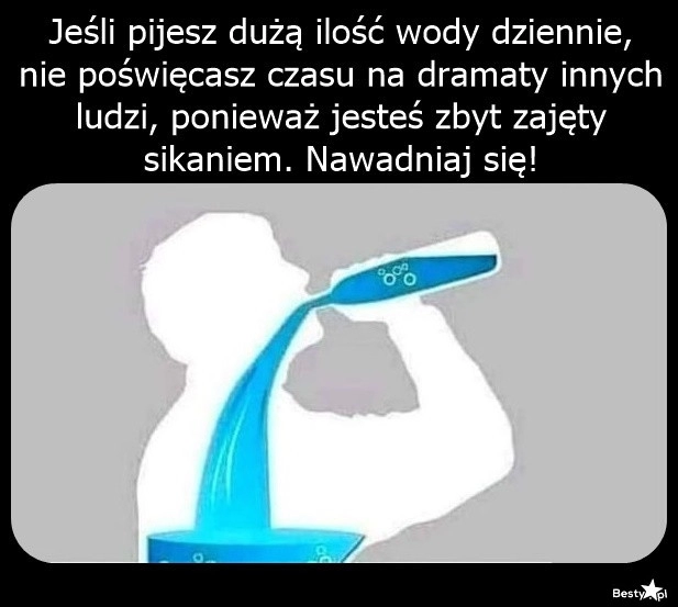 
    Nawadniaj się! 